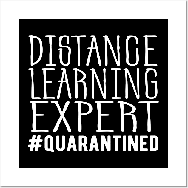 Distance Learning Expert Quarantine Life Wall Art by GraphicTeeArt